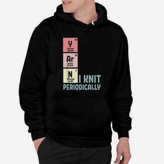 Funny Crocheting I Knit Yarn Periodically Knitting Hoodie - Seseable