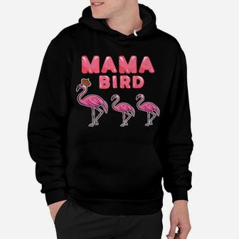 Funny Flamingo Mama Bird Lover Mother Gift Hoodie - Seseable