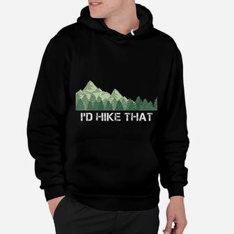 Funny Hiking Id Hike That Outdoor Camping Gift Hoodie - Seseable