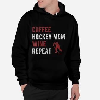Funny Hockey Mom Sayings Coffee Hockey Mom Wine Repeat Gift Hoodie - Seseable
