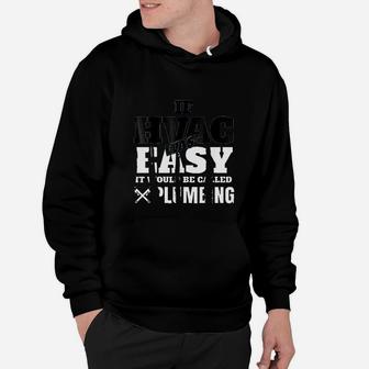 Funny Hvac Tech If It Was Easy It Would Be Hoodie - Seseable