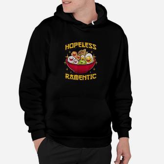 Funny Japanese Ramen Noodles Hopeless Ramen-tic Ramentic Hoodie - Seseable