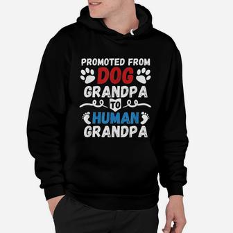 Funny Promoted From Dog Grandpa To Human Grandpa Hoodie - Seseable