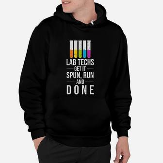 Funny Quote For Lab Techs Spun Run And Done Hoodie - Seseable