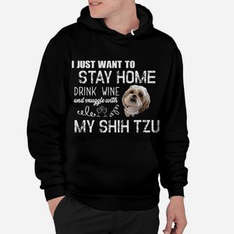 Funny Shih Tzu Stay Home Drink Wine Gift Dog Pet Fun Hoodie