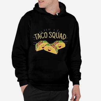 Funny Taco Squad Cute Mexican Food Lover Gift Hoodie | Seseable CA