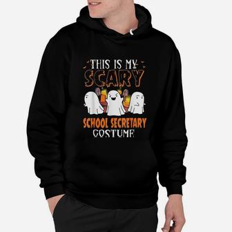 Funny This Is My Scary School Secretary Halloween Costume Hoodie - Seseable