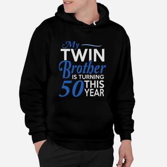 Funny Twin Brother 50th Birthday Birth Year Hoodie - Seseable