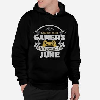 Funny Video Game T Shirt Legendary Gamers June Bday Tee Hoodie - Seseable