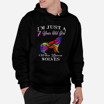 Funny Wolf Girl I Am Just A 7 Year Old Girl Who Loves Wolves Hoodie - Seseable