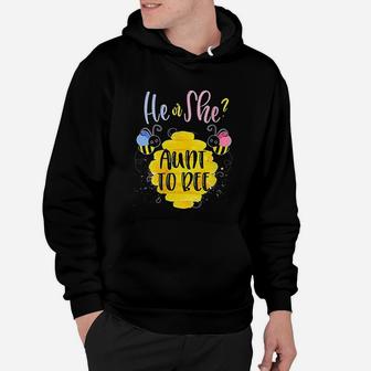 Gender Reveal What Will It Bee Theme He Or She Aunt To Bee Hoodie - Seseable