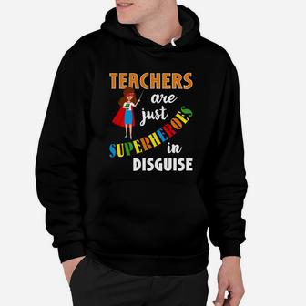 Gift For Teachers Are Superheroes Funny For School Hoodie - Seseable