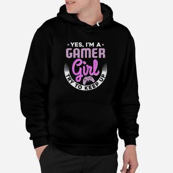 Girl Gamer Gift For Gaming Girls Yes I Am A Gamer Hoodie - Seseable