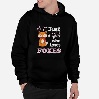Girls Fox Gift Just A Girl Who Loves Foxes Hoodie - Seseable