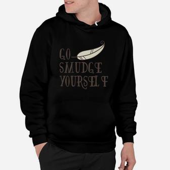 Go Smudge Yourself Incense Smudging Feather Hoodie - Seseable
