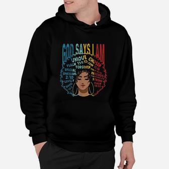 Gods Say I Am Melanin Afro Woman Black History Month Hoodie - Seseable