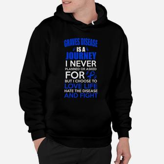 Graves Disease Is A Journey I Fight Graves Disease Shirt Hoodie - Seseable