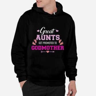 Great Aunts Get Promoted To Godmother Hoodie - Seseable