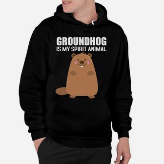 Groundhog Is My Spirit Animal Groundhog Day Hoodie - Seseable