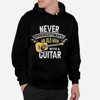 Guitar Never Underestimate An Old Man With A Guitar Hoodie - Seseable