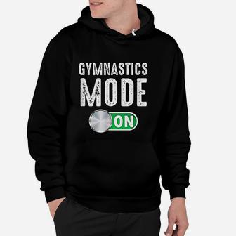 Gymnastics Mode On Cool Gymnast Athlete Coach Hoodie - Seseable