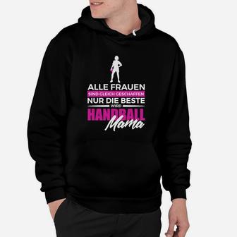 Handball Mama Hoodie für Stolze Mütter, Beste Unterstützerin - Seseable