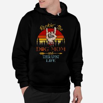 Happy Mother Day Rocking The Dog Mom And Therapist Life Vintage Hoodie - Seseable