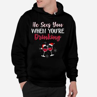 He Sees You When Youre Drinking Wine Christmas Hoodie - Seseable