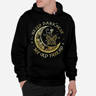 Hello Darkness My Old Friend Moon And Butterfly Hoodie - Seseable