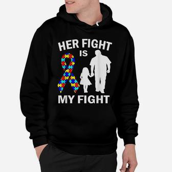 Her Fight Is My Fight Autism Awareness Dad Daughter T-shirt Hoodie - Seseable