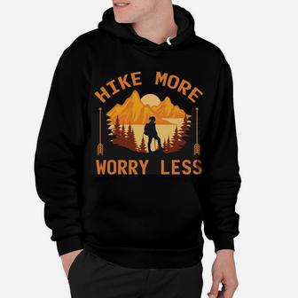 Hike More Worry Less Mountain Hiking Travel Lovers Hoodie - Seseable