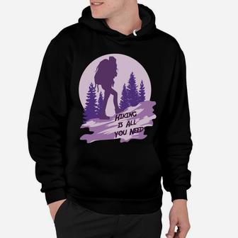 Hiking Is All You Need For Your Camping Life Hoodie - Seseable