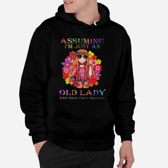 Hippe Assuming Im Just An Old Lady Was Your First Mistake Shirt Hoodie - Seseable