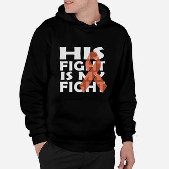 His Fight Is My Fight Hoodie - Seseable