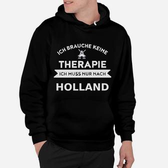 Holland-Therapie Lustiges Hoodie Keine Therapie, nur Holland nötig - Seseable