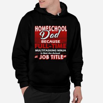 Homeschool Dad Shirt T-shirt Hoodie - Seseable