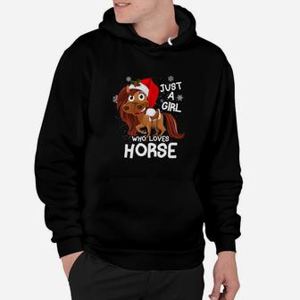 Horse Lover Xmas Gift Just A Girl Who Loves Horse Hoodie - Seseable