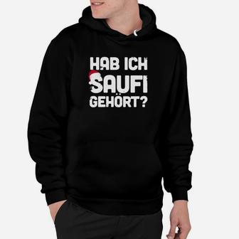 Humorvolles Schwarzes Hoodie Hab ich Saufi gehört?, Lustiges Party-Hoodie - Seseable