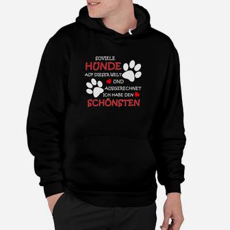 Hunde Hoodie Ich habe den schönsten Hund, Spruch für Hundebesitzer - Seseable