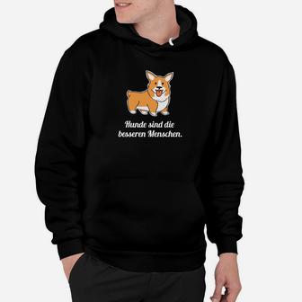 Hunde Sind Die Besseren Menschen Hoodie - Seseable