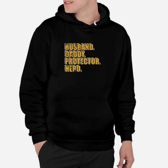 Husband Daddy Protector Hero Dad Father Family Love Shirt Hoodie - Seseable