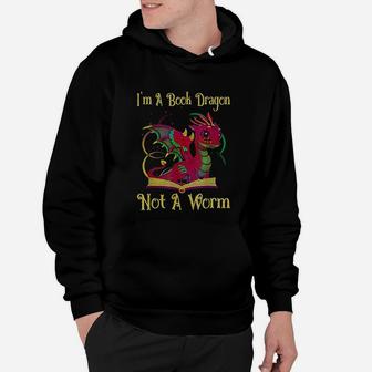 I Am A Book Dragon Not A Worm Funny Dragon Hoodie - Seseable