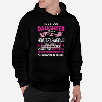 I Am A Lucky Daughter I Have A Crazy Dad Father Day Premium Hoodie - Seseable