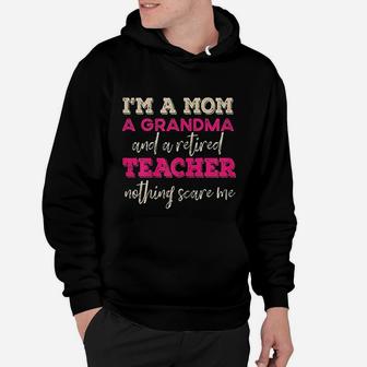 I Am A Mom And A Grandma Retired Teacher 2021 Retirement Gift Hoodie - Seseable
