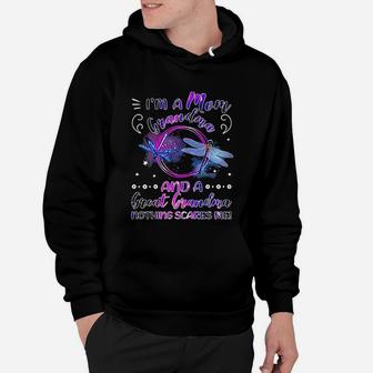 I Am A Mom Grandma And A Great Grandma Nothing Scares Me Hoodie - Seseable
