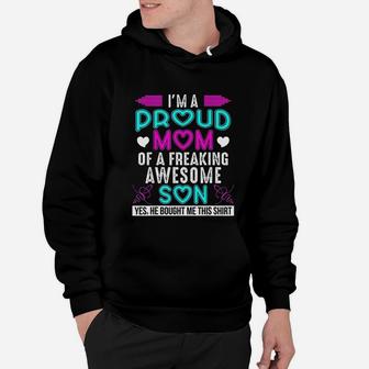 I Am A Proud Mom Of A Freaking Awesome Son Hoodie - Seseable