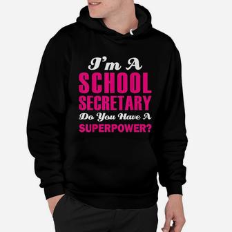 I Am A School Secretary Do You Have A Superpower Hoodie - Seseable