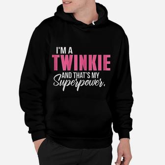 I Am A Twinkie And That Is My Superpower Funny Grandma Hoodie - Seseable