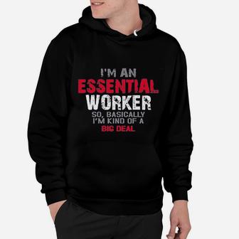 I Am An Esse Worker So I Am Kind Of A Big Deal Hoodie - Seseable