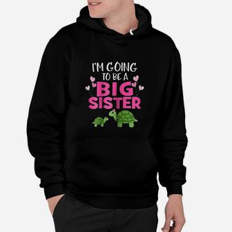 I Am Going To Be A Big Sister Girls Hoodie - Seseable